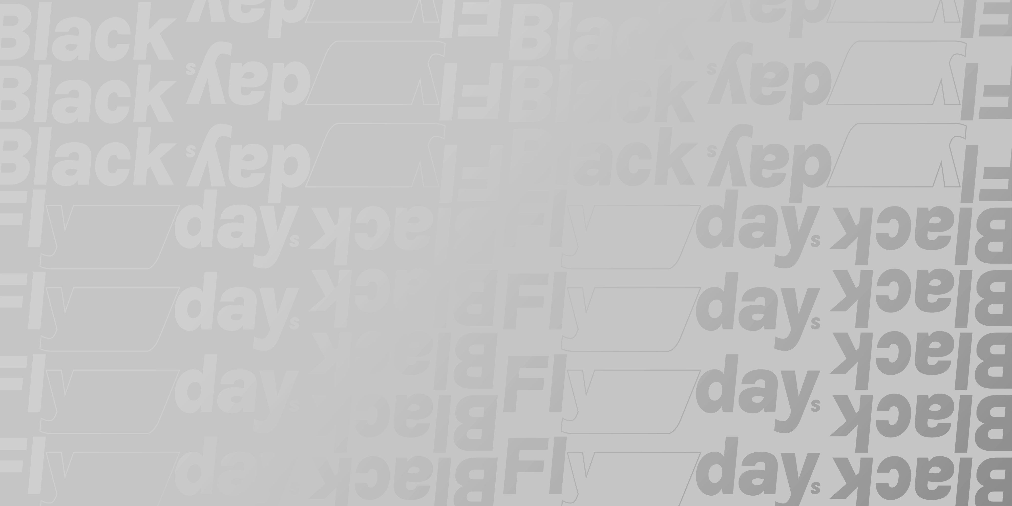 Harmaa taustakuva, jossa toistuu liukusävyinen Black Flydays -teksti.